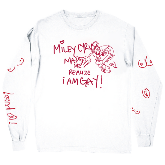 MILEY MADE ME GAY Long Sleeve Tee
