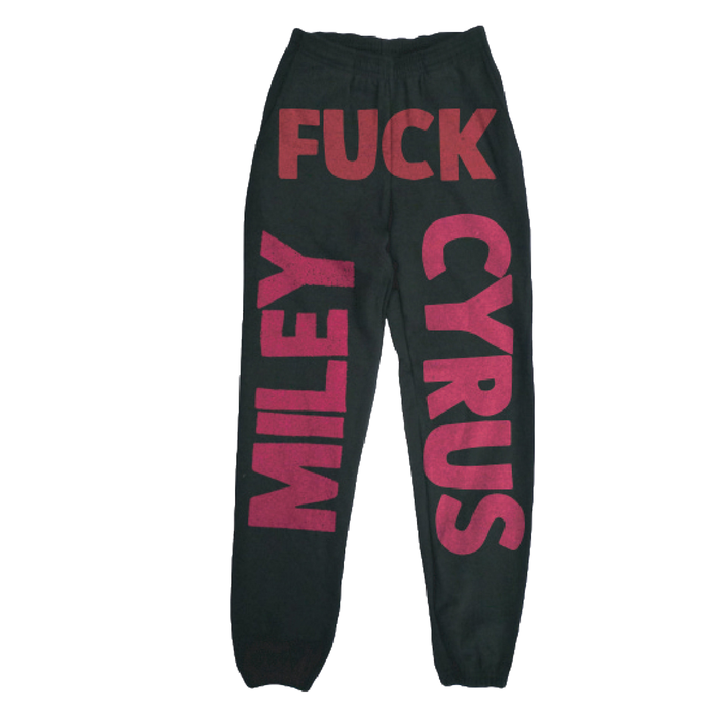 Fuck Miley Cyrus Sweatpants