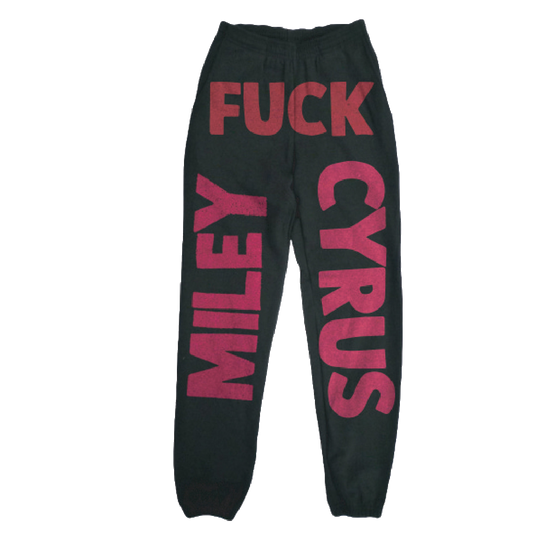 Fuck Miley Cyrus Sweatpants